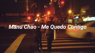 Manu Chao  Me Quedo Contigo letra  lyrics [upl. by Lampert]