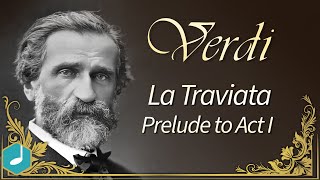 Verdi  La Traviata Prelude to Act I [upl. by Cinimod]