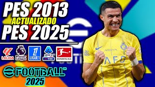 ¡PES 2013 ACTUALIZADO AL 20242025  ¡TODO ACTUALIZADO [upl. by Amity677]