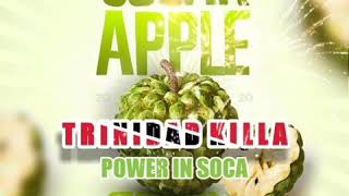 Trinidad Killa  Power In Soca Dyy Zess Sugar Apple Riddim quot2020 Socaquot [upl. by Atterys]