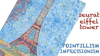 Pointillism Impressionist Gouache Seurat Eiffel Tower [upl. by Atig317]