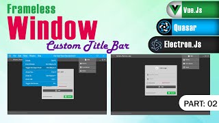 Mastering Frameless Desktop Apps 2  Quasar Framework Vuejs amp Electronjs with RadSystems [upl. by Priestley]