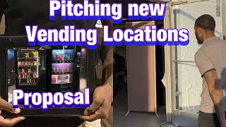 How I get my vending machine locations amp presenting my business proposal [upl. by Nosreme]