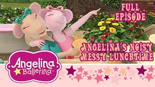 Angelina Ballerina  Angelinas Noisy Messy Lunchtime Full Episode [upl. by Varrian]