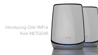 Introducing Orbi WiFi 6 by NETGEAR [upl. by Ettegdirb]