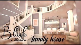 Blush x Modern Family Home  Bloxburg [upl. by Yggam]