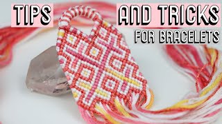 TIPS amp TRICKS FOR FRIENDSHIP BRACELETS CC  Beginner Friendly [upl. by Grant877]