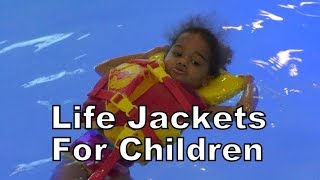 LIFE JACKETS FOR CHILDREN [upl. by Tavis]