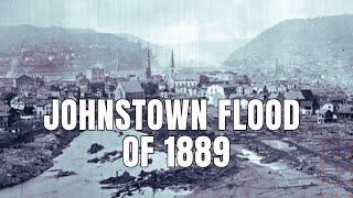 Johnstown Flood of 1889 [upl. by Ecirtaeb]