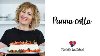 PANNA COTTA  RICETTA FACILE E VELOCE  Natalia Cattelani [upl. by Moriah]