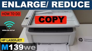 HP LaserJet M139we Copy Setting Enlarge  Reduce Copy Size [upl. by Yenoh]