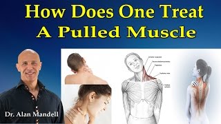 How Does One Treat a Pulled Muscle  Dr Mandell [upl. by Eedyak]