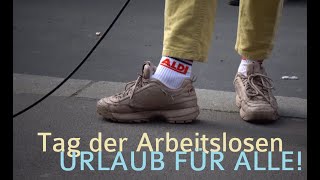 Urlaub für alle Tag der Arbeitslosen Berlin [upl. by Eigriv235]