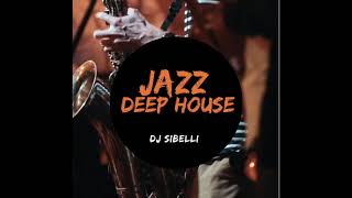 Aperitif Music  Deep House Jazz 🎷 SibelliDj MIX [upl. by Acilegna]