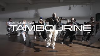 Eve  Tambourine Remix  Onny Choreography [upl. by Davine399]