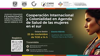 Seminario Permanente Cooperación internacional y Colonialidad Agenda de Salud de mujeres en el Sur [upl. by Nauqes]