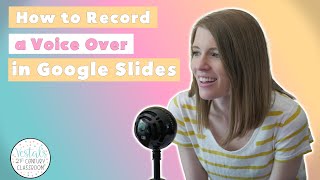 How to Record Voice Over in Google Slides  Teacher Tip 12 [upl. by Chalmer341]