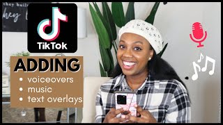 How to add Music Voiceovers and Text Overlays to TikTok Videos Easy Tutorial for Beginners [upl. by Oicapot]