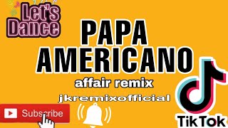 Papa Americano affair remix2024 [upl. by Larrisa]