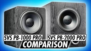 SVS PB1000 PRO and SVS PB2000 PRO Subwoofer Comparison [upl. by Domenech]