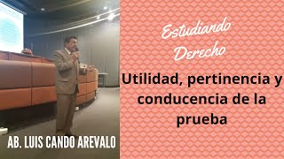 LA PRUEBA UTIL PERTINENTE Y CONDUCENTE [upl. by Jarek961]