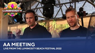 AA Meeting  Live from the Luminosity Beach Festival 2022 LBF22 [upl. by Mansoor]