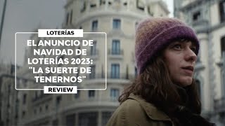 ▷ ANUNCIO de NAVIDAD de LOTERÍAS 2023  quotLa Suerte de Tenernosquot [upl. by Ebaj517]