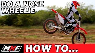 How to Nose Wheelie  Stoppie a Dirt Bike  Pro Tips [upl. by Nevaj733]