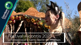 Festival Aïcontis 2023  Le fantastique sinvite à SaintBaziledeMeyssac [upl. by Hiltan318]