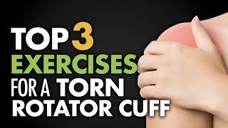 Top 3 Exercises for Torn Rotator Cuff [upl. by Cara949]