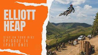 Stay On Your Bike  Episode 14 Part One  Elliott Heap [upl. by Meryl122]