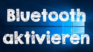 Windows 10 Bluetooth aktivieren deutsch [upl. by Hadwin]