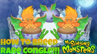 How To Breed Rare Congle  My Singing Monsters [upl. by Reace]