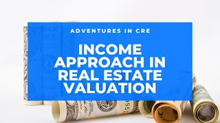 How to Use The Income Approach to Value IncomeProducing Property [upl. by Fernando]