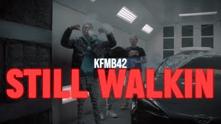 KFMB42 Still Walkin Official Music Video Dir 7 shot it [upl. by Kelli282]