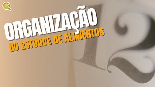 ORGANIZAÇÃO DO ESTOQUE DE ALIMENTOS  MEIO DIA E CONSULTORIA [upl. by Hannaj536]