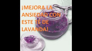 COMO HACER TÉ DE LAVANDA PARA DORMIR 😴 MEJORA LA ANSIEDAD Y EL ESTRÉS CON INFUSIÓN DE ESPLIEGO [upl. by Gnilsia]