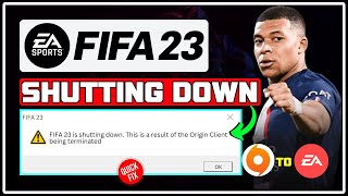 Fix FIFA 23 is Shutting Down This is a Result of the Origin Client Being Terminated SOLVED [upl. by Neened]