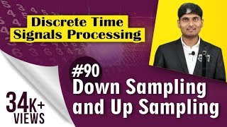 What is meant by Down sampling and Up sampling in Discrete Time Signal Processing [upl. by Crowns]