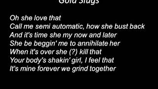 Gold Slugs lyrics [upl. by Devonna]