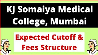 KJ Somaiya Medical College Mumbai  Expected Cutoff amp Fees Structure  Semi Government College [upl. by Ginder47]