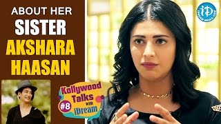 Shruti Haasan About Her Sister Akshara Haasan  Kollywood Talks With iDream 8 [upl. by Zoarah228]