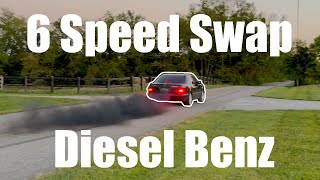 6 Speed Swapping Diesel Mercedes OM606 E300 W210 [upl. by Mak]