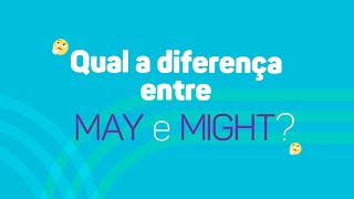 Qual a diferença entre MAY e MIGHT no inglês [upl. by Nayhr414]