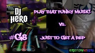 DJ Hero  Play That Funky Music vs Just To Get A Rep 100 FC Expert [upl. by Nale]