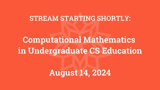 Computational Mathematics in Undergraduate CS Education [upl. by Monjan]