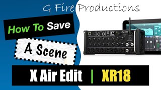 How To Save a Scene with X Air Edit  Behringer XR18 [upl. by Antipus]