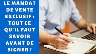 Le mandat de vente exclusif  tout ce quil faut savoir avant de signer [upl. by Kahler226]