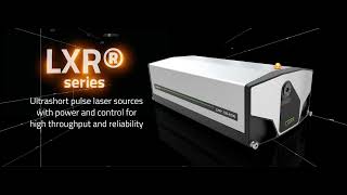 LXR® series  ultrashort pulse laser sources from Luxinar [upl. by Arehahs]