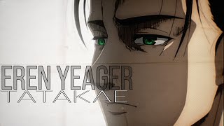 Eren Yeager AMVASMV  Tatakae [upl. by Blood]